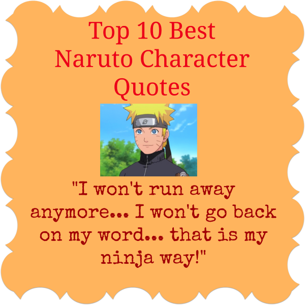 Top 10 Best Memorable Naruto/Naruto Shippuden Quotes